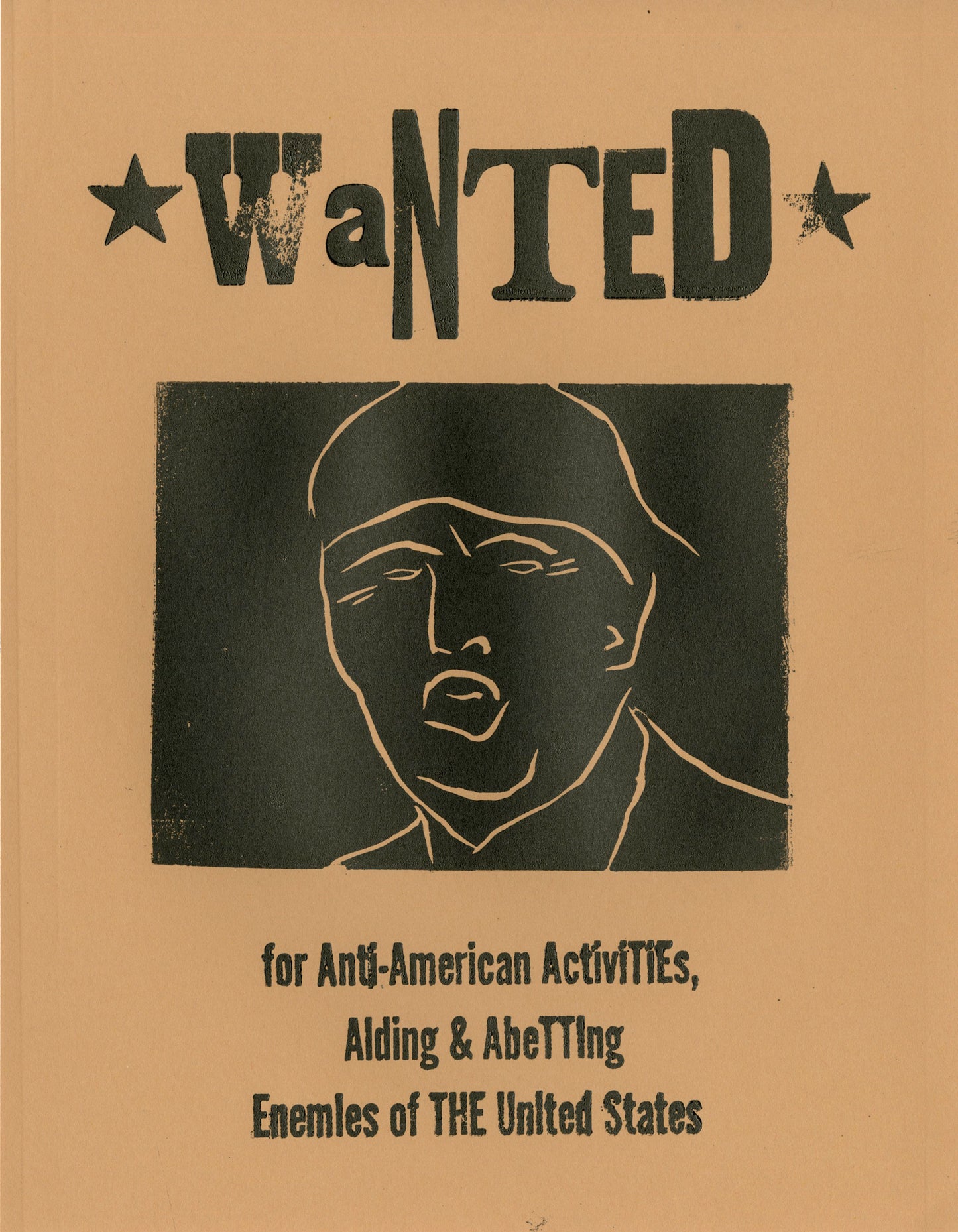 a black print on brown paper. In the style of an old western wanted poster, the words "wanted for anti-american activities, aiding and abetting enemies of the united states" are printed around an image of a head and shoulders. The portrait is a line drawing of Donald Trump.