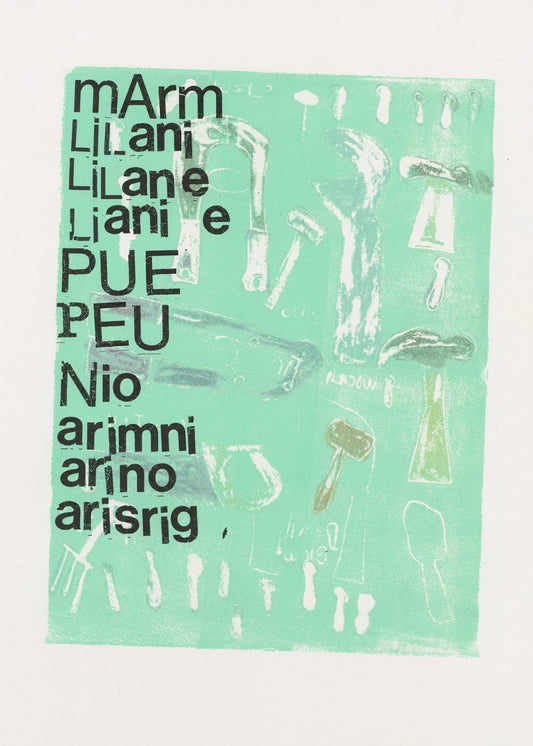 A mixed media print on white paper. The background is a square of pale sea-foam green with the outlines of hammers, wrenches, and other tools peppered across the surface. Printed on top of the left side of this image are stacks of dark black letters.  Some of the letters are arranged to form names or sounds, including "Marm" "Lilani" "Pue peu" and "Nio". The letters were added to the image via a rubbing technique using Letraset pages.