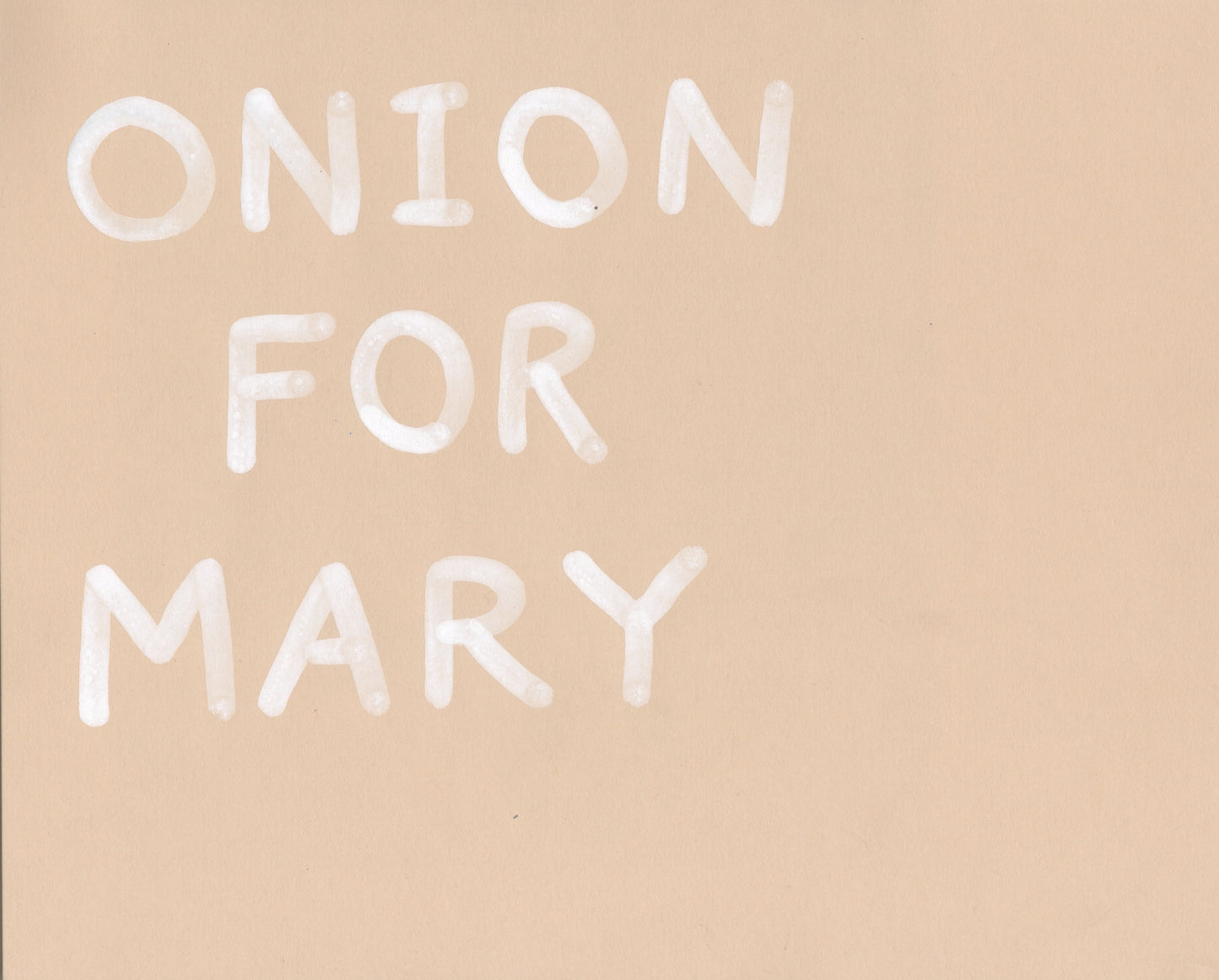 Onion for Mary (D1024)