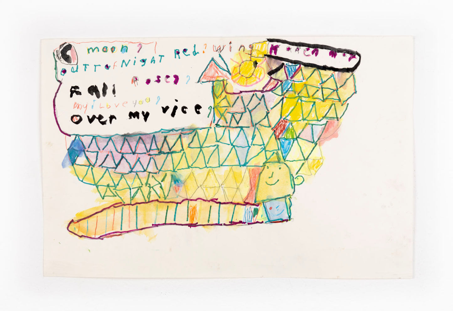 A colorful, abstract drawing on paper. It features a pattern of triangular shapes filled with a spectrum of colors including green, yellow, blue, purple, and red. The shapes are loosely arranged to form an irregular geometric pattern across the paper. On the upper left, there is a section with hand-drawn, multicolored text that reads: "O moon? red? out of night red? wing. fall roses? my I love you? over my vice." In the bottom right, a simple smiley face is drawn within a triangular shape, and another below
