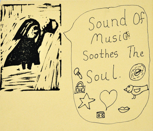 a print on yellow paper with drawings done in black marker. the print shows a small figure blowing a horn. A speech bubble drawn next to them contains the words "Sound of Music Soothes The Soul". There are symbols surrounding the words including a bird, a record, a mouth, and a boombox. 