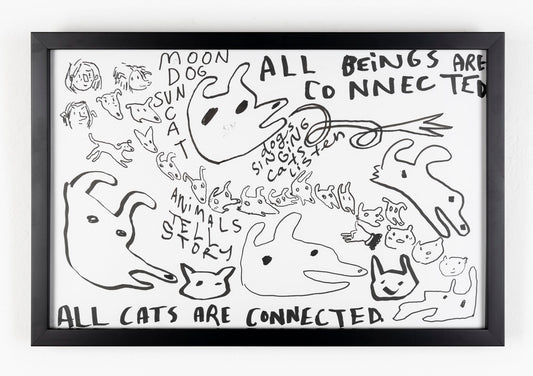 This black ink drawing is a combination of animals and text. The text includes 'All beings are connected,' 'animals tell story', 'all cats are connected,' 'moon dog sun cat', and 'dogs singing cats listen.' There are also drawings of both humans and animals interacting. All of this is drawn with black ink, against a white paper. 