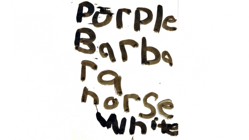 A vertical sheet of white paper with hand painted black text. The text fills the entire page and is stacked vertically with each word representing one layer of the stack. The text reads from top to bottom: “Purple Barbara horse white.” The only word split into two layers is Barbara, with the last two letters painted under the first 5, that is: “Barba” followed underneath by “ra”. There are a few splotches of black ink around the letters.